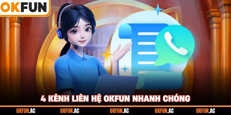 4 kênh liên hệ OKFUN nhanh chóng